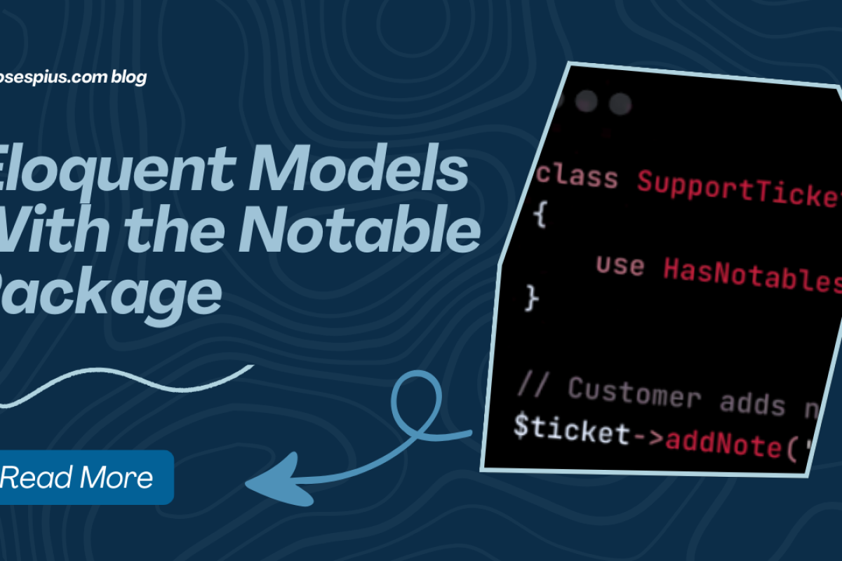Add Notes Functionality to Eloquent Models With the Notable Package