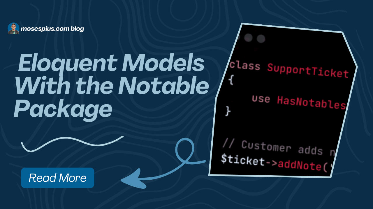 Add Notes Functionality to Eloquent Models With the Notable Package